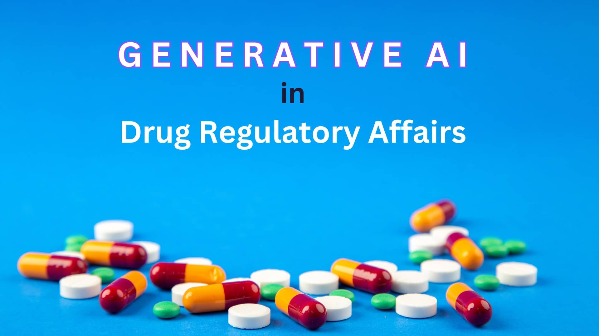 Generative AI in Drug Regulatory Affairs